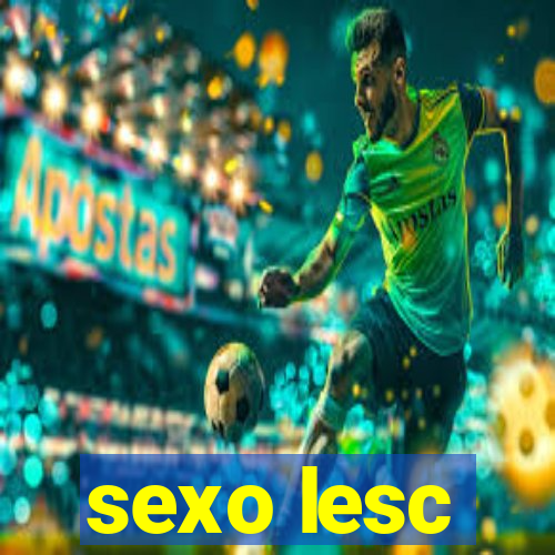 sexo lesc